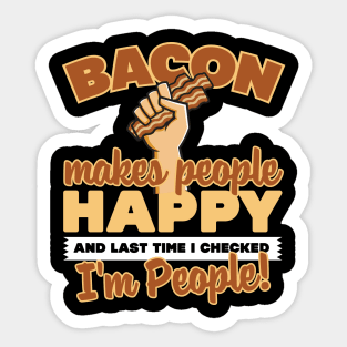 Bacon Makes People Happy Sticker